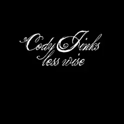 Less Wise - Cody Jinks