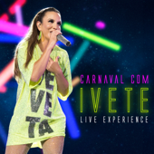 Carnaval Com Ivete - Live Experience (Ao Vivo) - EP - Ivete Sangalo