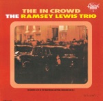 Ramsey Lewis Trio - The "In" Crowd