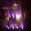 Come All Ye Saints feat. Davon Fleming