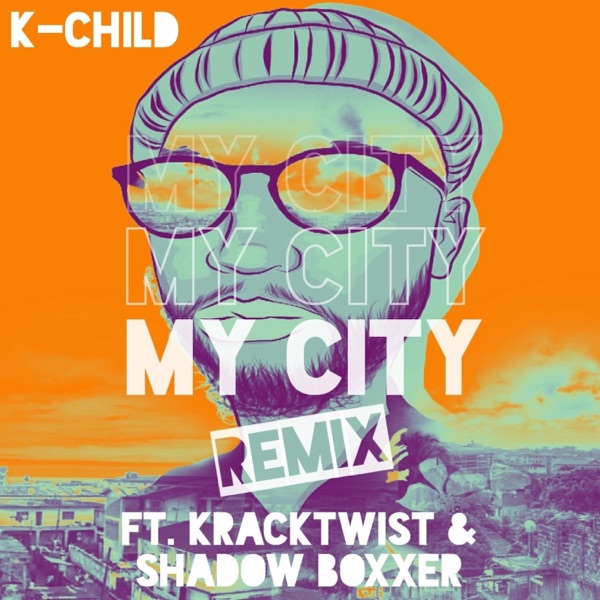 My City (feat. Shadow Boxxer & Kracktwist) [Remix] [Remix]