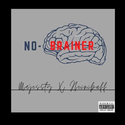No Brainer (feat. HeiniBuff) - Single