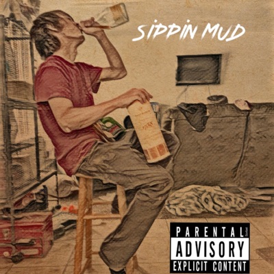 Sippin Mud - Single