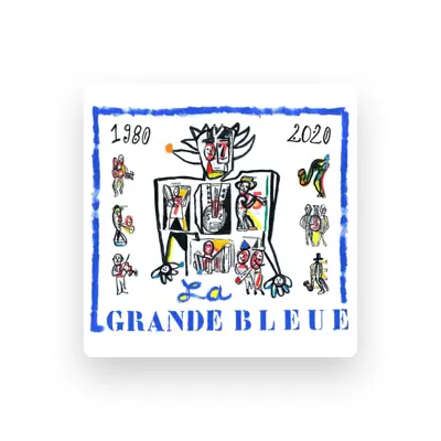 Ouve La Grande Bleue, vê vídeos de música, lê a biografia, vê as datas da digressão e muito mais!