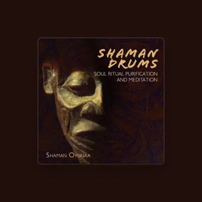 Listen to Shaman Oyunaa, watch music videos, read bio, see tour dates & more!