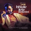 Bhule Jete Shikhini - Single