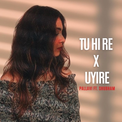 Tu Hi Re (feat. Shubham Bhat) - Single