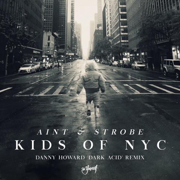 Kids of NYC (Danny Howard 'Dark Acid' Remix) - Single