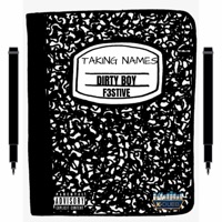 Taking Names (feat. Festive) - Single - Dirty Boy