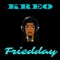 Friedday - KREO lyrics