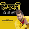Himachali Syo Ki Dani (Garhwali Song) - Ruhaan Bhardwaj new Single