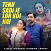 Tenu Sadi Je Lor Koi Nai - Single