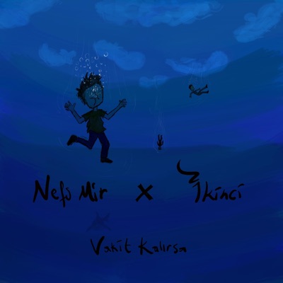 Vakit Kalırsa (feat. Nefs Mir) - Single