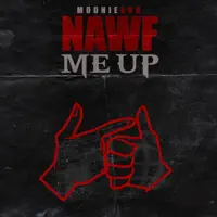 Nawf Me Up — Moonie900