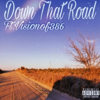 Down That Road (feat. Visionof386) - Single - Hippieof386 & Lil Nyne