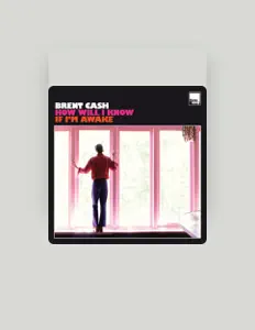 Listen to Brent Cash, watch music videos, read bio, see tour dates & more!
