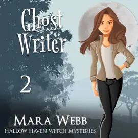 Ghost Writer: Hallow Haven Witch Mysteries, Book 2 (Unabridged)