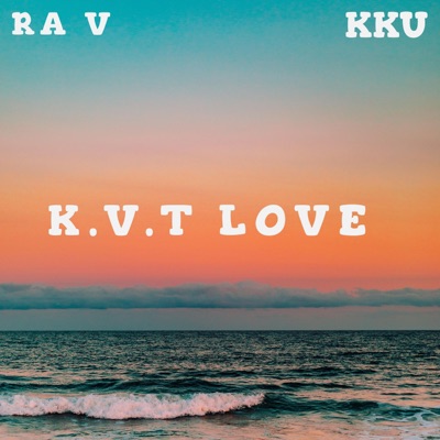 K.V.T Love (feat. K.K.U) - Single