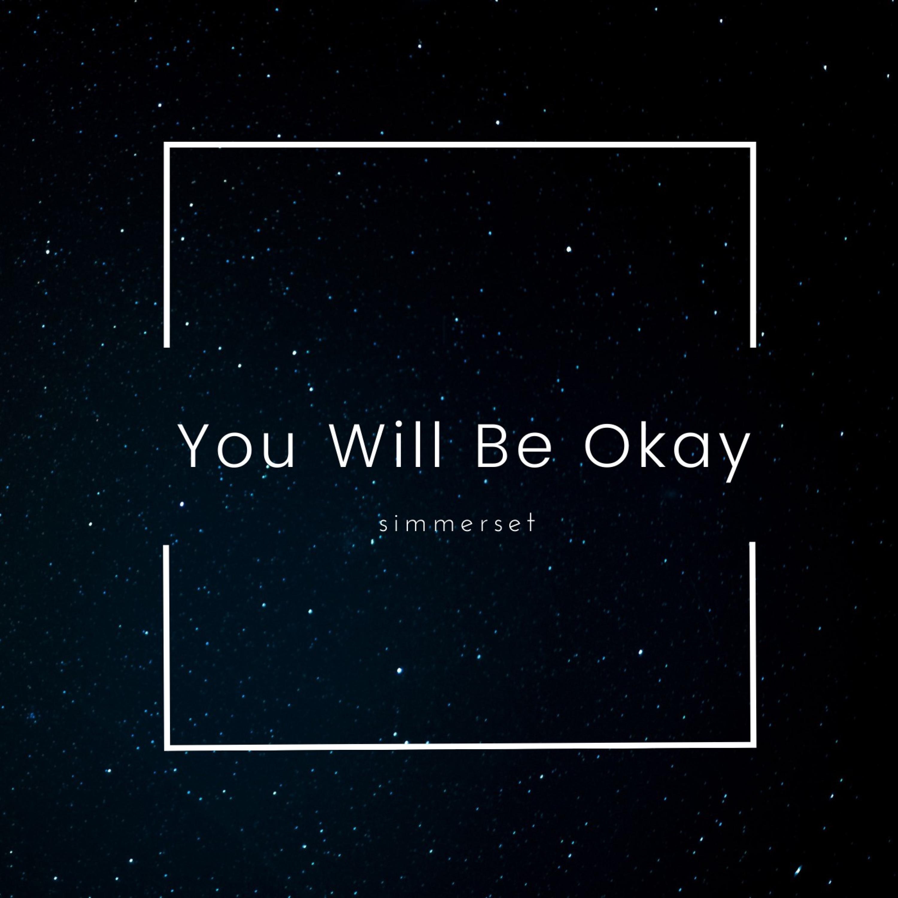 You Will Be Okay - Single