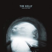 Tim Kelly - Leave This Town