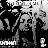 100 With Me (feat. Al Corleone & Trax Jiggy) - Single - Rebel Ty