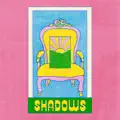 Shadows