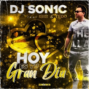 Hoy Es Tu Gran Día (feat. Isis & Teixi)