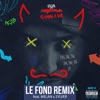 Le fond (feat. Melan & Sylver) [Remix] - Single