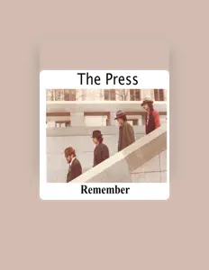 聆聽 The Press、觀看音樂影片、閱讀小傳、查看巡演日期等！