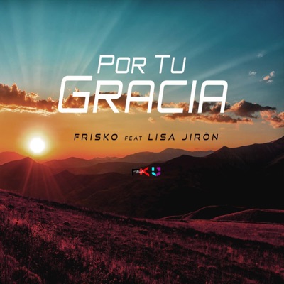 Por tu gracia (feat. Lisa Jirón) - Single