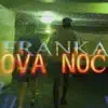 Ova Noc