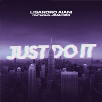 Just Do It (feat. Joan808) - Single - Lisandro aiani