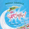 Superjuffie! - Janneke Schotveld