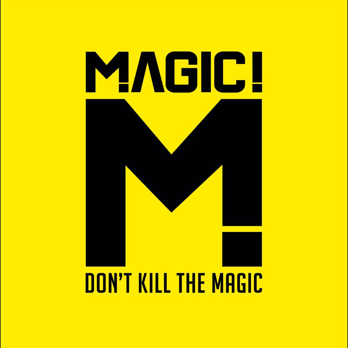 ‎Don't Kill the Magic(Japan Version) - Album by MAGIC! - Apple Music