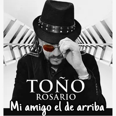 Mi Amigo el de Arriba - Single - Toño Rosario