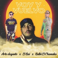 Voy y Vuelvo - Single - Arte Elegante, Balbi El Chamako & El BAI