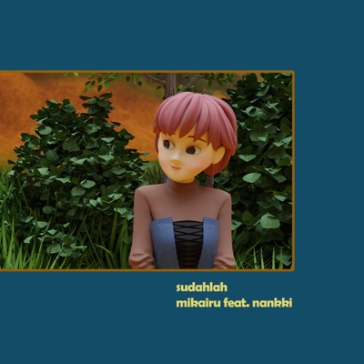 Sudahlah (feat. Nankki) - Single