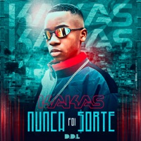 Nunca Foi Sorte - Single - Kakas & DDL