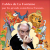 Les Fables de La Fontaine par les grands comédiens français - Jean de La Fontaine