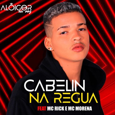 Cabelin na Régua (feat. MC Rick & MC Morena) - Single