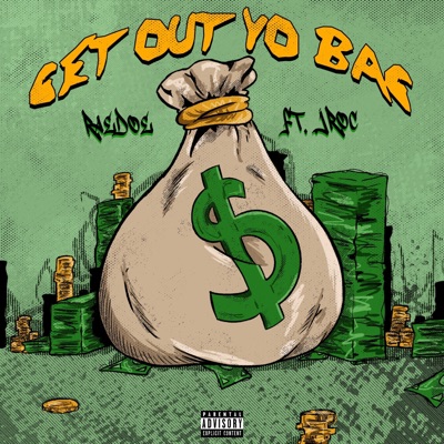 Get Out Yo Bag - Single