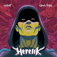 Heretik - Marat & Come4you