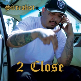 2 Close Sirrealist