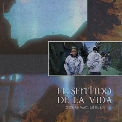 El Sentido de la Vida (feat. Ziferk Rap Wasay) - Single