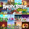 Angry Birds Seasons (Original Game Soundtrack)