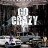 Go Crazy (feat. Hb4 & Yungg Deezy) - Single