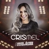 Cris Mel - Essa Moda É Braba Demais
