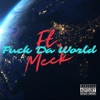 F**k Da World - Single