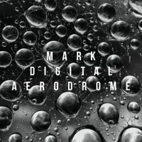 Aerodrome - Single - Mark Digital