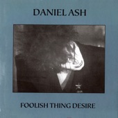 Daniel Ash - Get Out Of Control